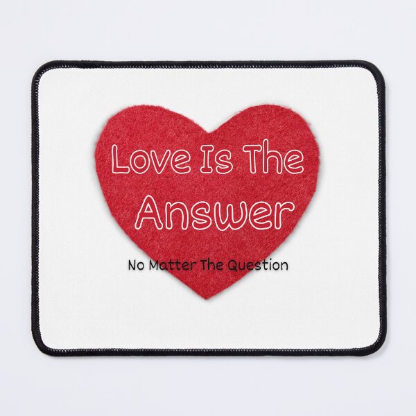 Item preview, Love Is The Answer No Matter The Question designed and sold by TugForkFinds.