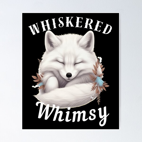 Item preview, Whiskered Whimsy. fox quote designed and sold by FoxVibes.