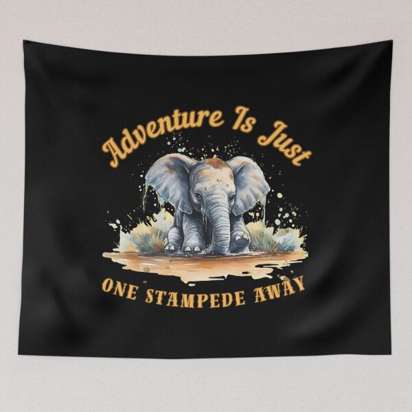 Item preview, Adventure Is Just One Stampede Away. elephant lover designed and sold by ElephantVibes.