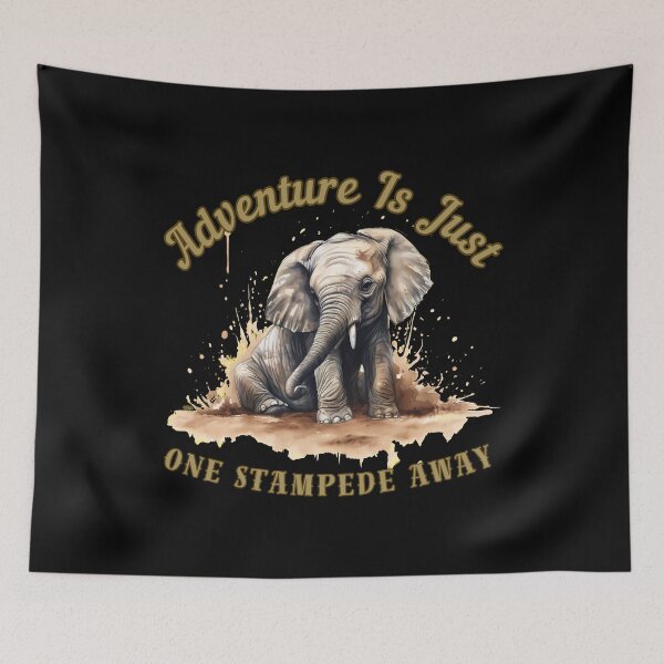 Item preview, Adventure Is Just One Stampede Away. african elephant designed and sold by ElephantVibes.