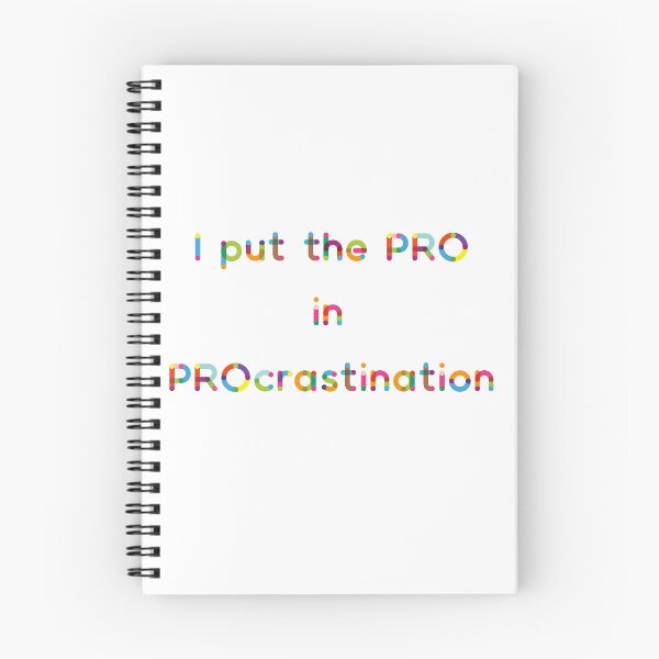 Item preview, I put the PRO in PROcrastination designed and sold by Belinda Kranz.