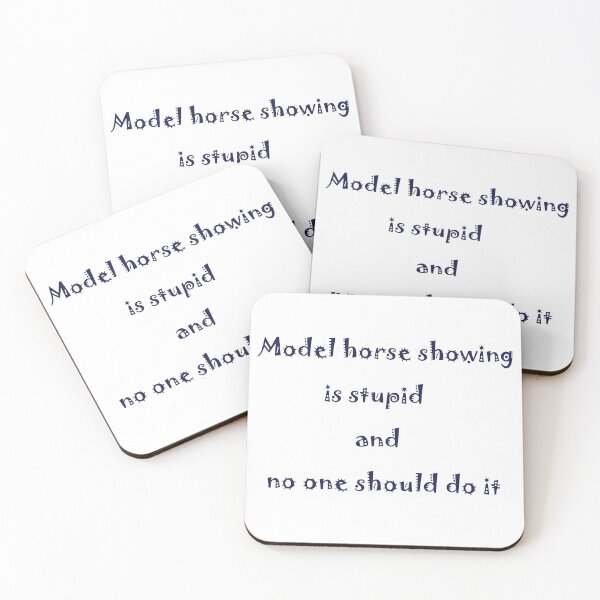 Item preview, Model horse showing is stupid and no one should do it designed and sold by Belinda Kranz.