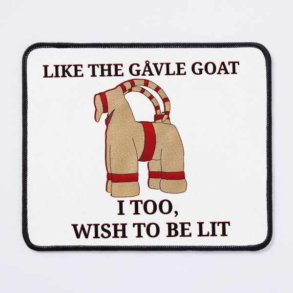 Item preview, Like the Gåvle Goat I too wish to be lit designed and sold by Secret170193.