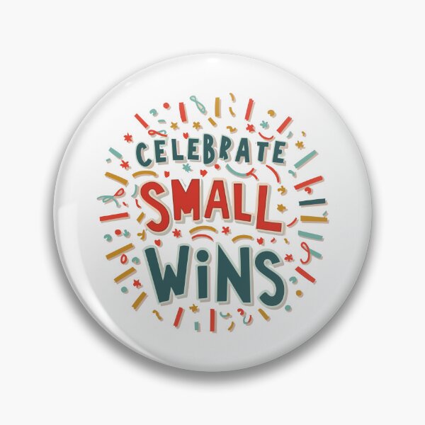 Item preview, Celebrate Small Wins 17 designed and sold by HahaHandlesHub.