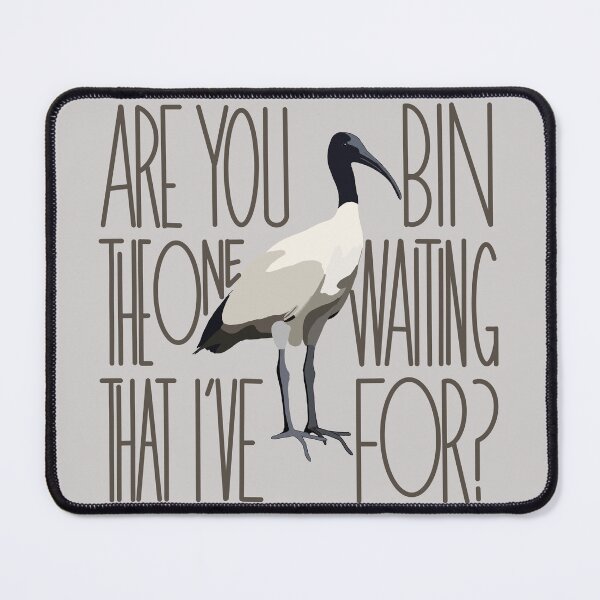 Item preview, Are You the One That I’ve Bin Waiting For? (Ibis, bin chicken) designed and sold by Kary Pearson.
