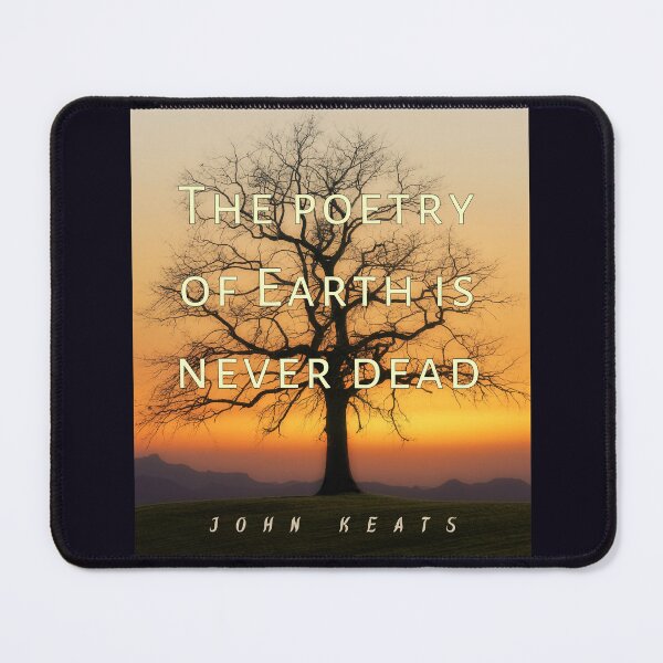 Item preview, John Keats quote: The poetry of earth is never dead designed and sold by artbleed.