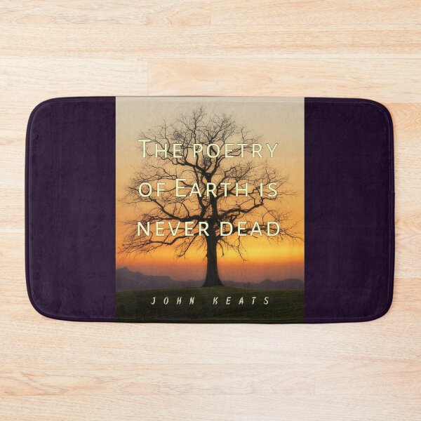Item preview, John Keats quote: The poetry of earth is never dead designed and sold by artbleed.