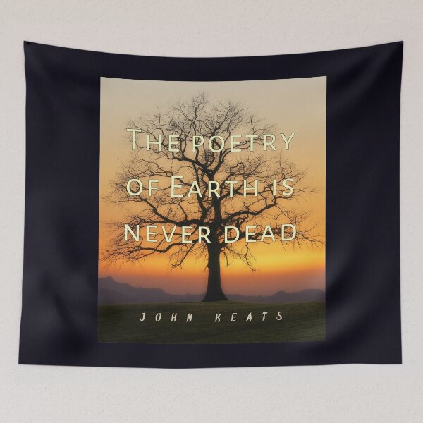 Item preview, John Keats quote: The poetry of earth is never dead designed and sold by artbleed.