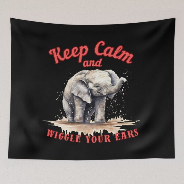 Item preview, Keep Calm And Wiggle Your Ears. elephant portrait designed and sold by ElephantVibes.