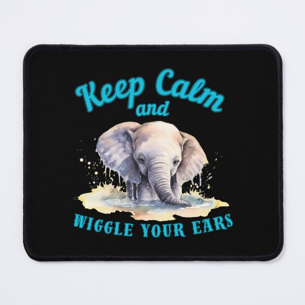 Item preview, Keep Calm And Wiggle Your Ears. adorable elephant designed and sold by ElephantVibes.