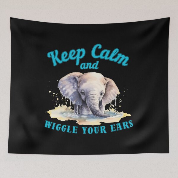 Item preview, Keep Calm And Wiggle Your Ears. adorable elephant designed and sold by ElephantVibes.