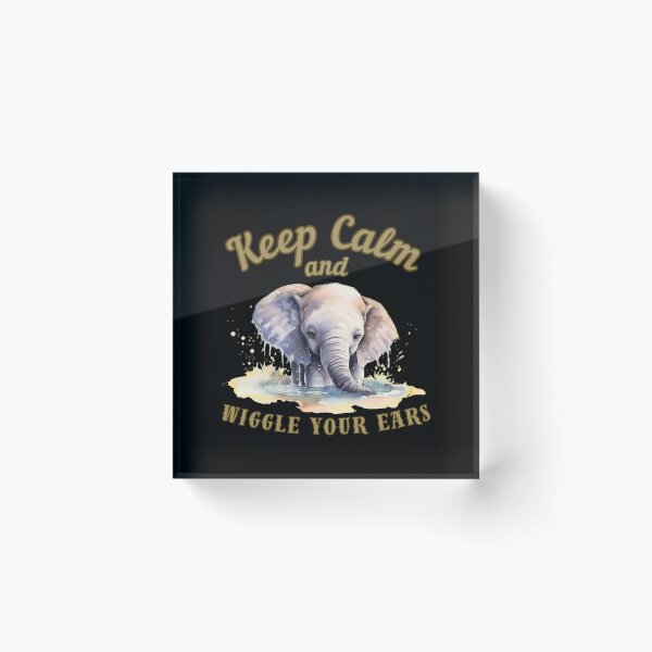 Item preview, Keep Calm And Wiggle Your Ears. african elephant designed and sold by ElephantVibes.