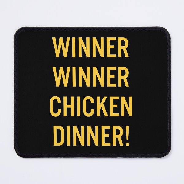 Item preview, Winner Winner Chicken Dinner designed and sold by hillarymoore06.