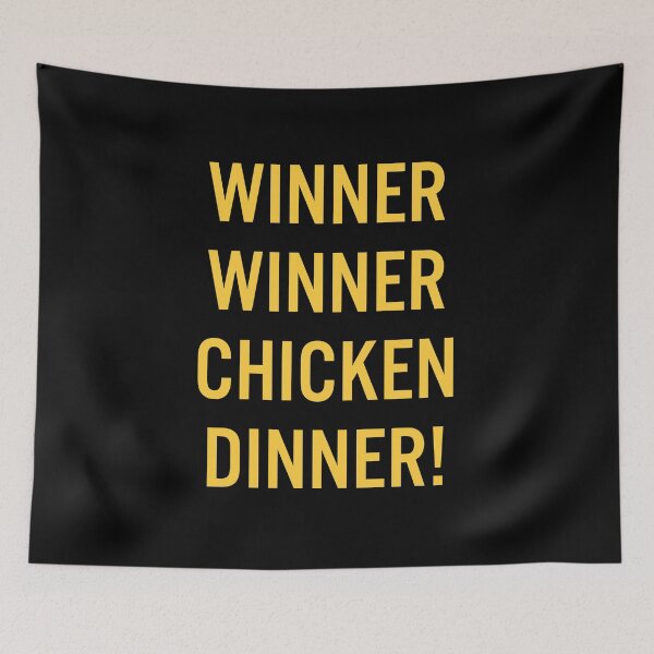 Item preview, Winner Winner Chicken Dinner designed and sold by hillarymoore06.