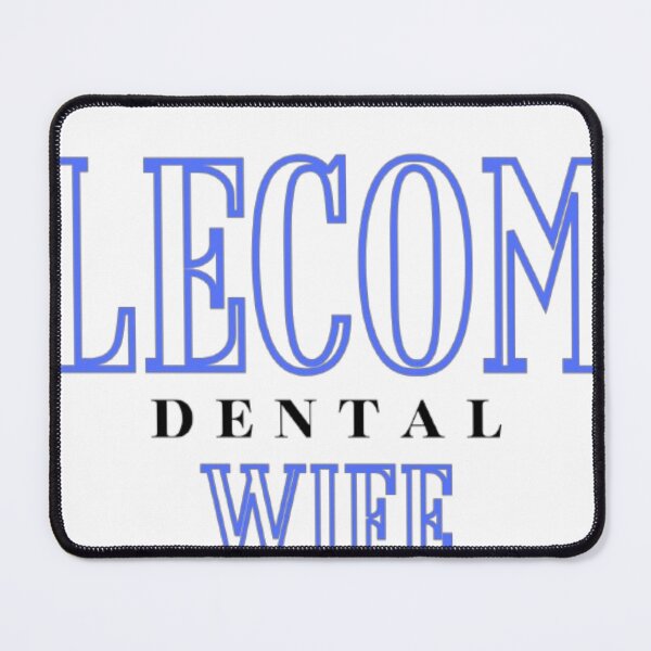 Item preview, LECOM Dental wife designed and sold by cwalls24.
