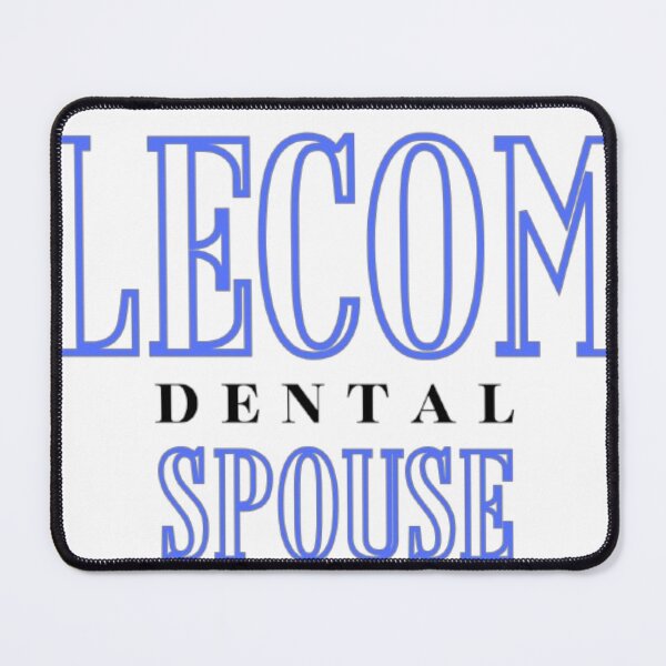Item preview, LECOM Dental spouse designed and sold by cwalls24.