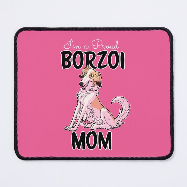 Item preview, I'm a proud Borzoi mom designed and sold by Iluvmygreyhound.