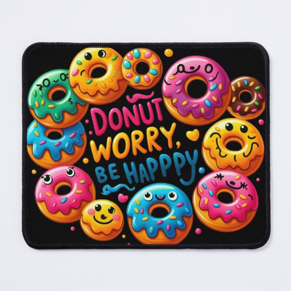 Item preview, Donut Worry, Be Happy! designed and sold by Azrora.