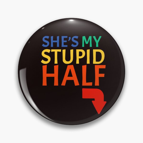 Item preview, shes my stupid half my dog designed and sold by Deathoftheself.