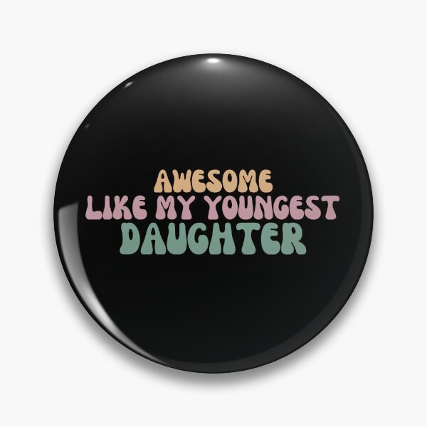 Item preview, Awesome Like My Youngest Daughter designed and sold by manandi1.