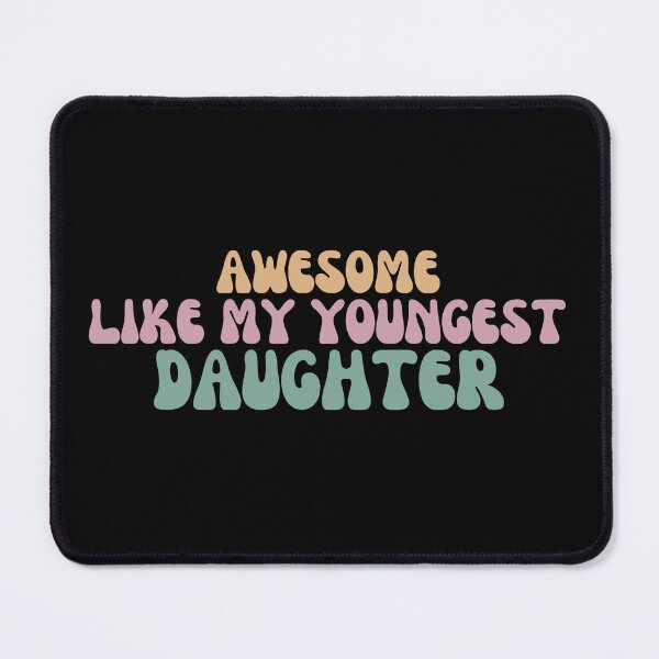 Item preview, Awesome Like My Youngest Daughter designed and sold by manandi1.