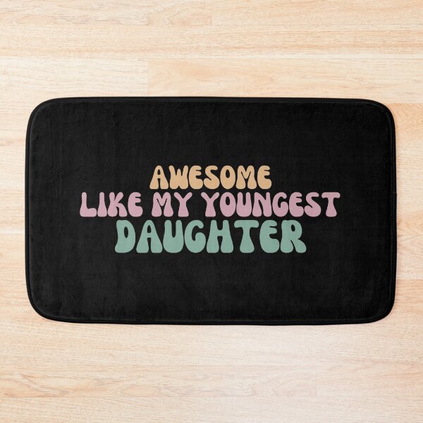 Item preview, Awesome Like My Youngest Daughter designed and sold by manandi1.