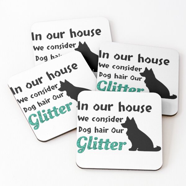 Item preview, In our house we consider dog hair our glitter designed and sold by AusteesCustom.