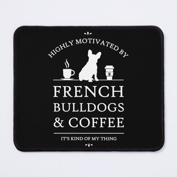 Item preview, Highly Motivated by French Bulldogs and Coffee designed and sold by RycoTokyo81.