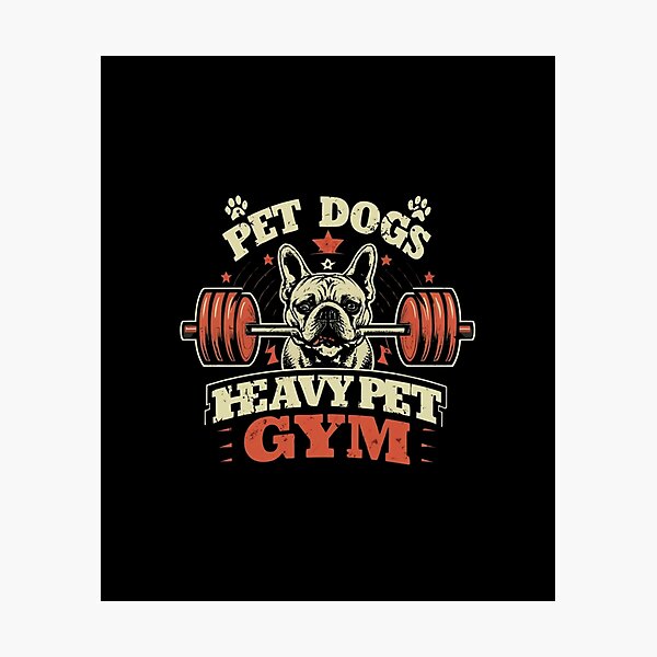 Item preview, Heavy pet dogs gym for weightlifters  designed and sold by CaPhuna.