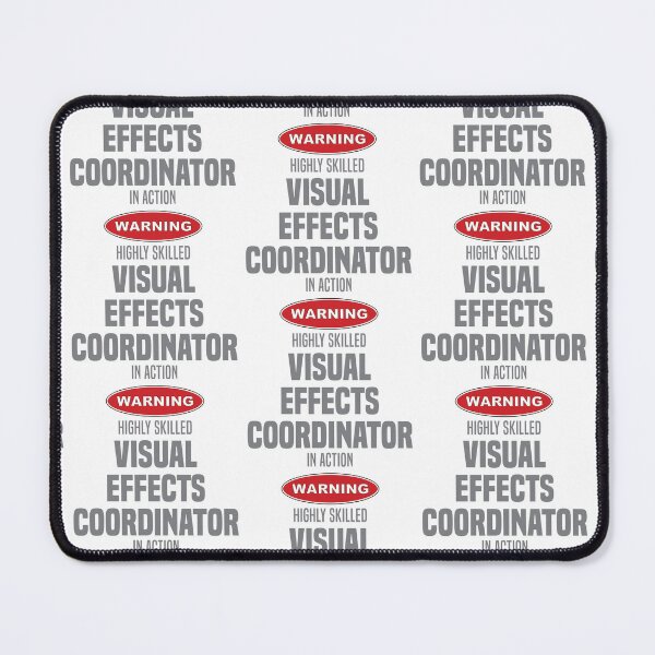 Item preview, Highly Skilled Visual Effects Coordinator in Action designed and sold by NermilioDesigns.