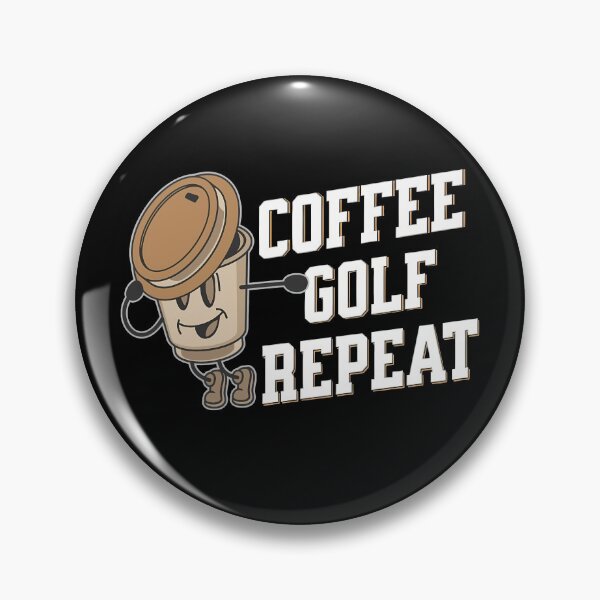 Item preview, Coffee golf repeat, funny golf inspired sport designed and sold by Merchattack.