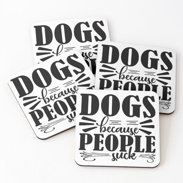 Item preview, DOGS BECAUSE PEOPLE SUCKS designed and sold by DigitART-shop.