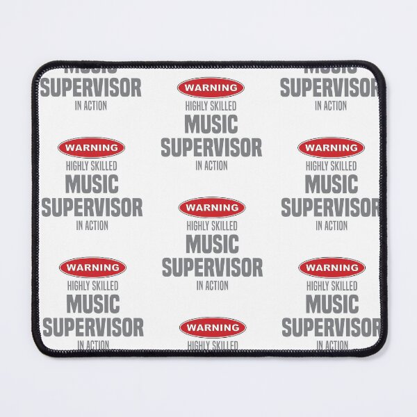 Item preview, Highly Skilled Music Supervisor in Action designed and sold by NermilioDesigns.