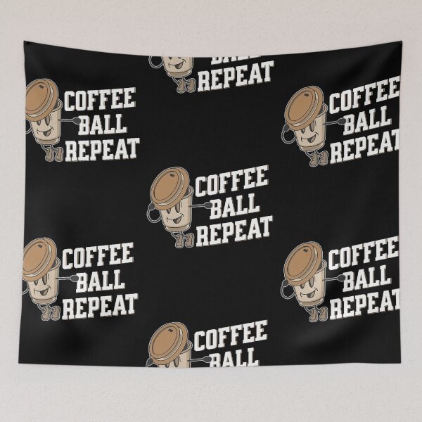 Item preview, Coffee ball Repeat, funny coffee inspired sport designed and sold by Merchattack.