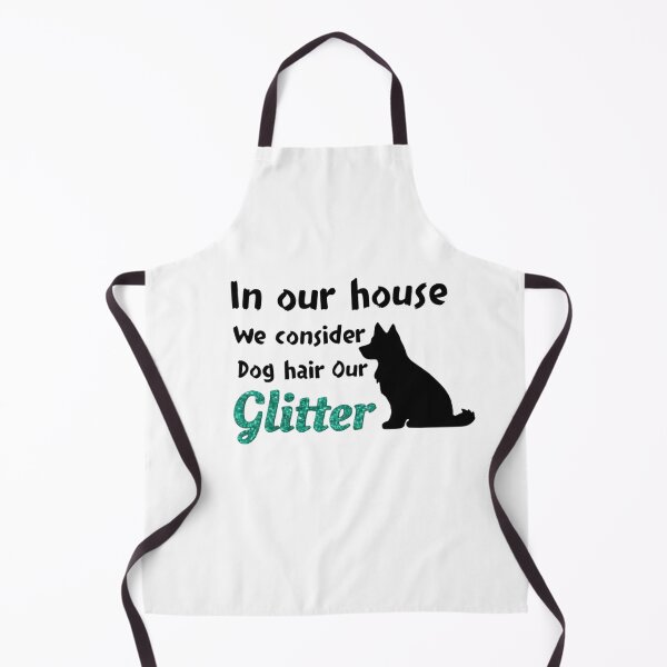 Item preview, In our house we consider dog hair our glitter designed and sold by AusteesCustom.