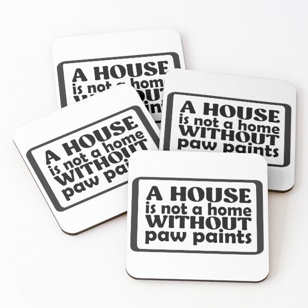 Item preview, A house is not a home without paw paints designed and sold by DigitART-shop.