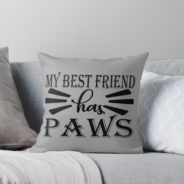 Item preview, My best friend has paws designed and sold by DigitART-shop.