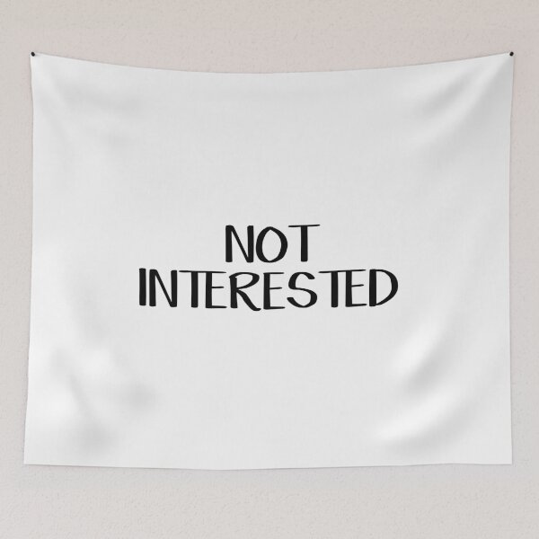 Item preview, Not interested designed and sold by allthetees.