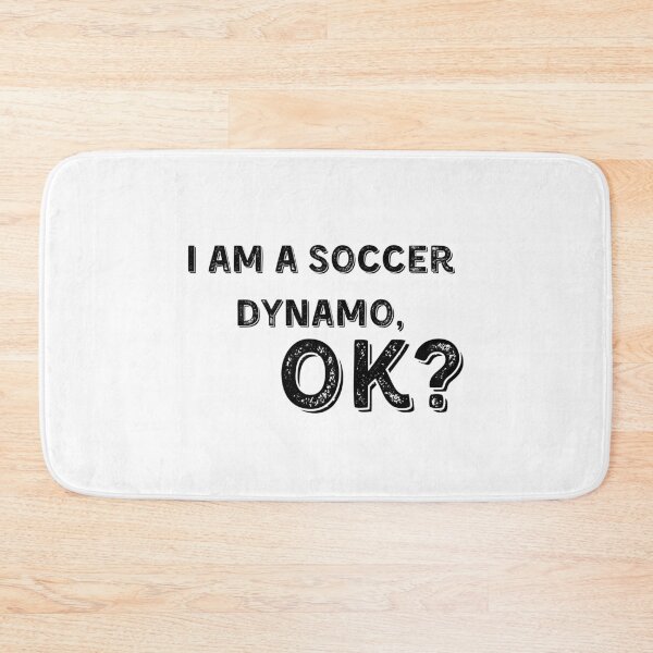 Item preview, I am a soccer dynamo, ok? designed and sold by Kasizda.