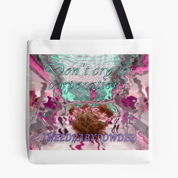 Item preview, Don't cry for corporations.  designed and sold by INEEDBABYPOWDER.