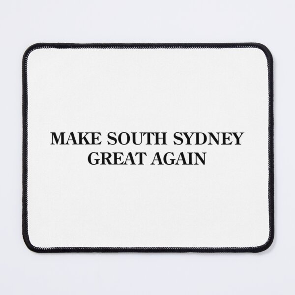 Item preview, MAKE SOUTH SYDNEY GREAT AGAIN designed and sold by Redbubbl31.