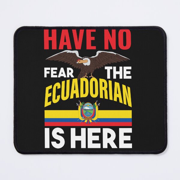 Item preview, Have No Fear The Ecuadorian Is Here - Ecuadorian Pride designed and sold by obedtheartist.