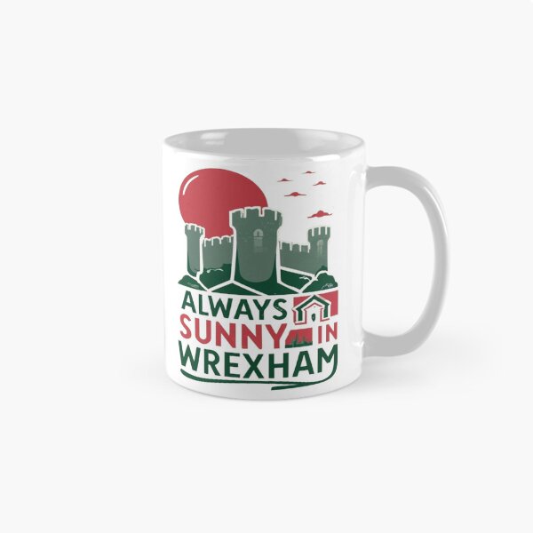 Item preview, Always Sunny In Wrexham designed and sold by UrbanGraphixs.