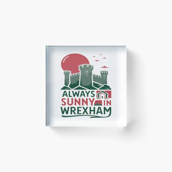 Item preview, Always Sunny In Wrexham designed and sold by UrbanGraphixs.