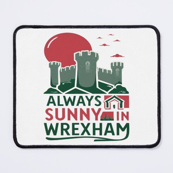 Item preview, Always Sunny In Wrexham designed and sold by UrbanGraphixs.