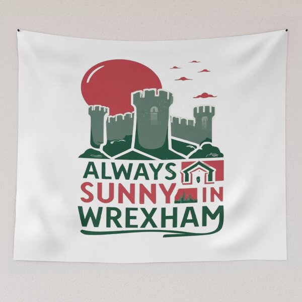 Item preview, Always Sunny In Wrexham designed and sold by UrbanGraphixs.