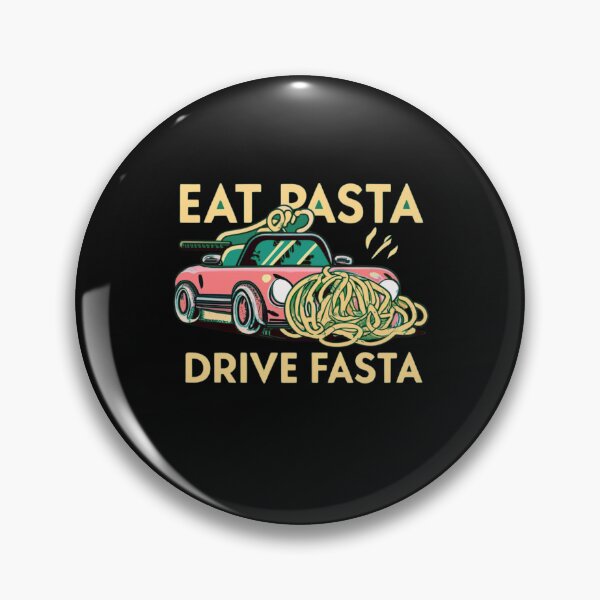 Item preview, EAT PASTA DRIVE FASTA designed and sold by JackAMM.