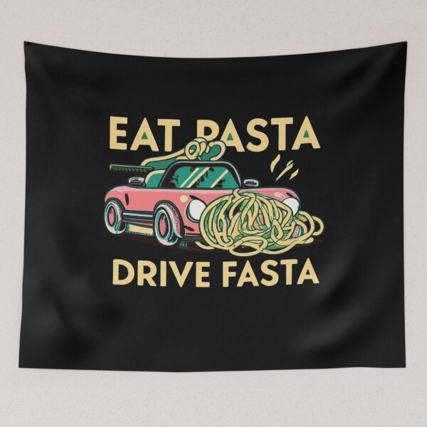 Item preview, EAT PASTA DRIVE FASTA designed and sold by JackAMM.