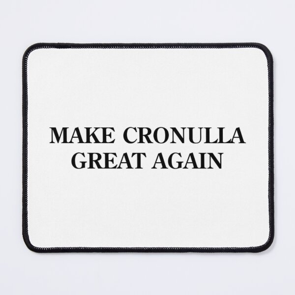 Item preview, MAKE CRONULLA GREAT AGAIN designed and sold by Redbubbl31.