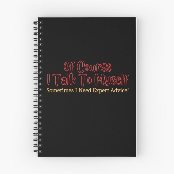 Item preview, Of Course I Talk To Myself Sometimes I Need Expert Advice! designed and sold by medbouk1.